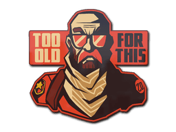 Sticker | Too Old for This